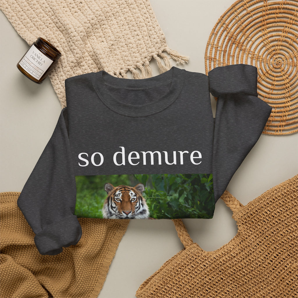 demure tiger unisex sweatshirt