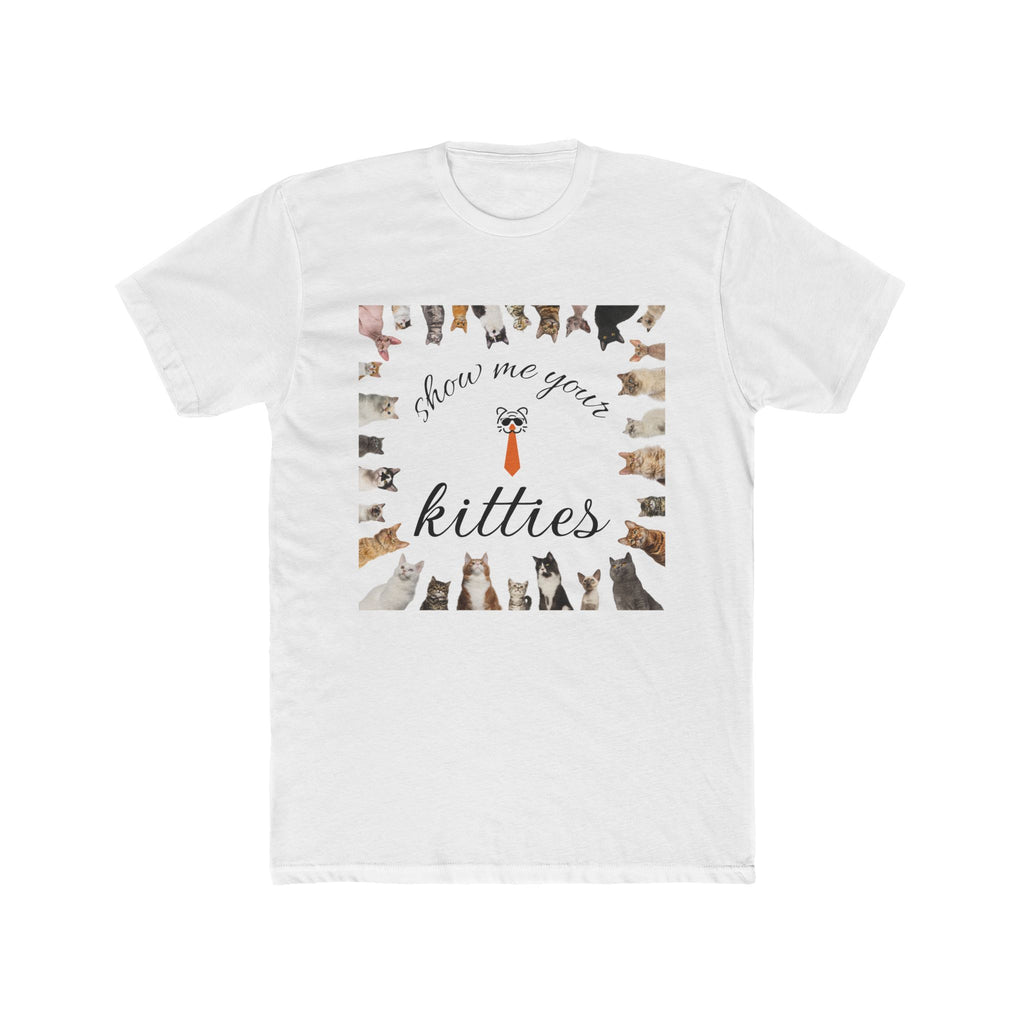 show me your kitties cotton tee